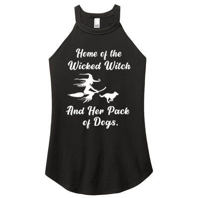 Home Of The Wicked Witch And Her Pack Of Dog Funny Halloween Women's Perfect Tri Rocker Tank