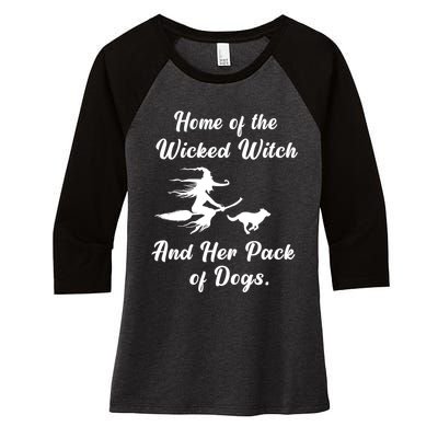 Home Of The Wicked Witch And Her Pack Of Dog Funny Halloween Women's Tri-Blend 3/4-Sleeve Raglan Shirt