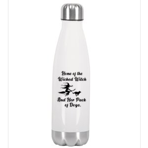 Home Of The Wicked Witch And Her Pack Of Dog Funny Halloween Stainless Steel Insulated Water Bottle