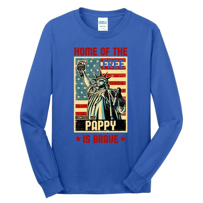 Home Of The Free Because My Pappy Is Brave Patriotic Dad Cute Gift Tall Long Sleeve T-Shirt