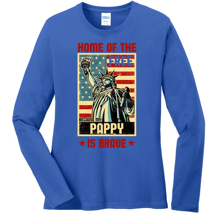 Home Of The Free Because My Pappy Is Brave Patriotic Dad Cute Gift Ladies Long Sleeve Shirt