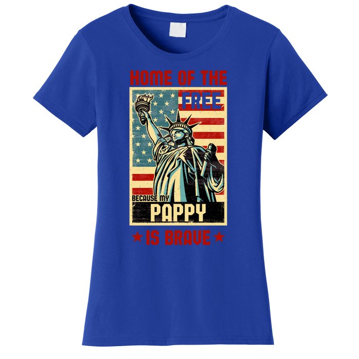 Home Of The Free Because My Pappy Is Brave Patriotic Dad Cute Gift Women's T-Shirt