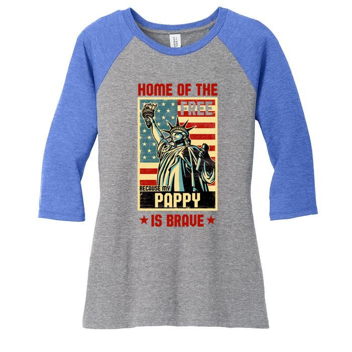 Home Of The Free Because My Pappy Is Brave Patriotic Dad Cute Gift Women's Tri-Blend 3/4-Sleeve Raglan Shirt