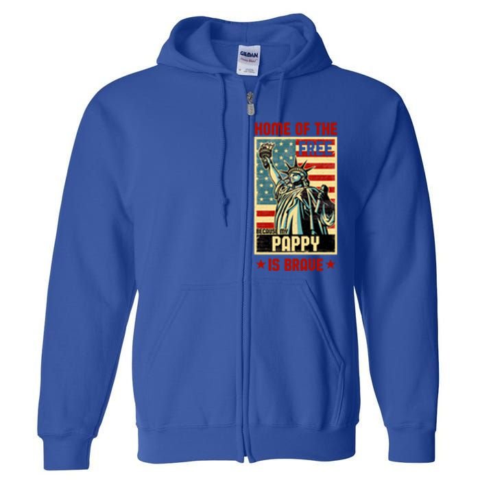 Home Of The Free Because My Pappy Is Brave Patriotic Dad Cute Gift Full Zip Hoodie