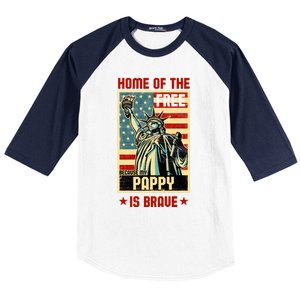 Home Of The Free Because My Pappy Is Brave Patriotic Dad Cute Gift Baseball Sleeve Shirt