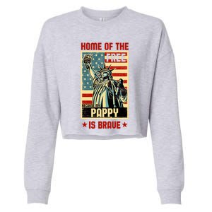 Home Of The Free Because My Pappy Is Brave Patriotic Dad Cute Gift Cropped Pullover Crew