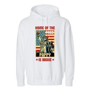 Home Of The Free Because My Pappy Is Brave Patriotic Dad Cute Gift Garment-Dyed Fleece Hoodie