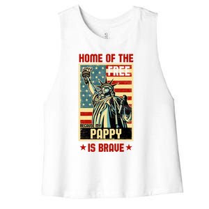 Home Of The Free Because My Pappy Is Brave Patriotic Dad Cute Gift Women's Racerback Cropped Tank