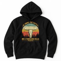 He Owns The Cattle On A Thousand Hills Bull Skull Christian Hoodie