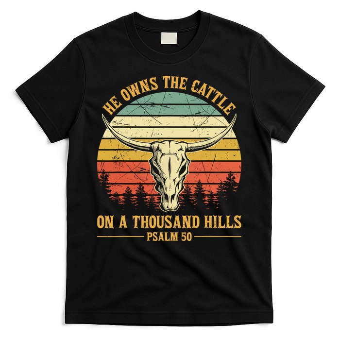 He Owns The Cattle On A Thousand Hills Bull Skull Christian T-Shirt