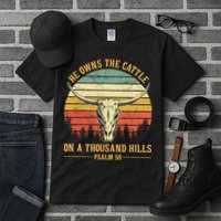 He Owns The Cattle On A Thousand Hills Bull Skull Christian Tall T-Shirt