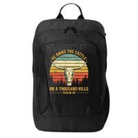 He Owns The Cattle On A Thousand Hills Bull Skull Christian City Backpack