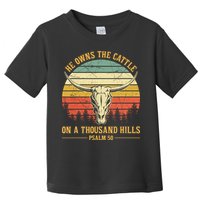 He Owns The Cattle On A Thousand Hills Bull Skull Christian Toddler T-Shirt