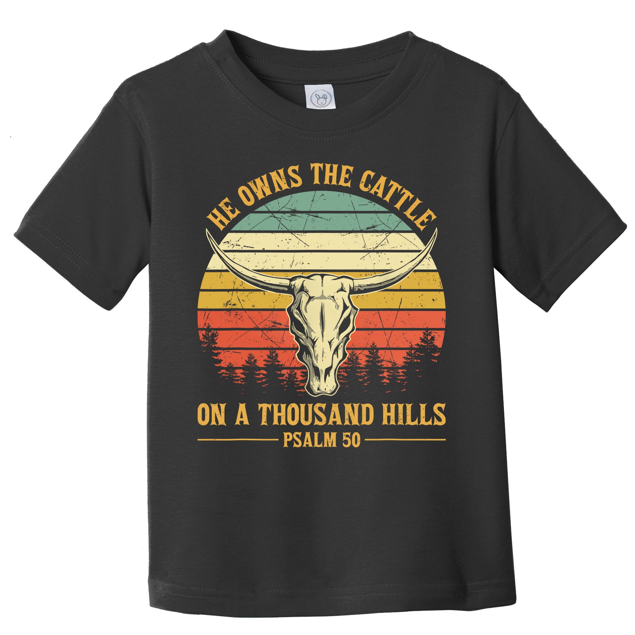 He Owns The Cattle On A Thousand Hills Bull Skull Christian Toddler T-Shirt