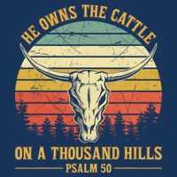 He Owns The Cattle On A Thousand Hills Bull Skull Christian Infant Baby Jersey Bodysuit
