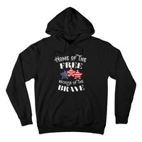 Home Of The Free Because Of The Brave Patriotic Flag Hoodie