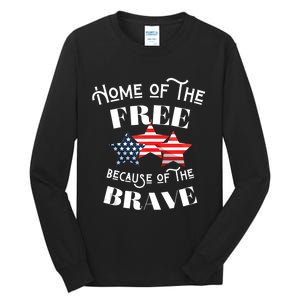 Home Of The Free Because Of The Brave Patriotic Flag Tall Long Sleeve T-Shirt