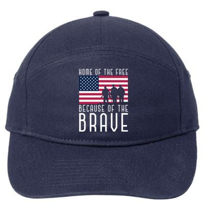 Home Of The Free Because Of The Brave Us Flag Proud Veteran Funny Gift 7-Panel Snapback Hat