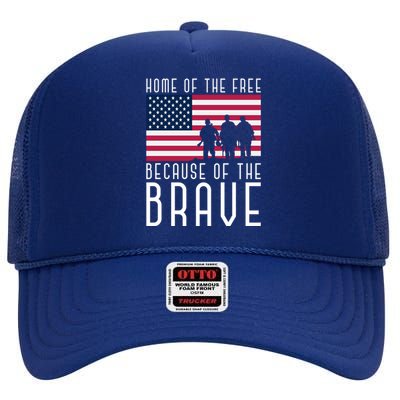 Home Of The Free Because Of The Brave Us Flag Proud Veteran Funny Gift High Crown Mesh Back Trucker Hat