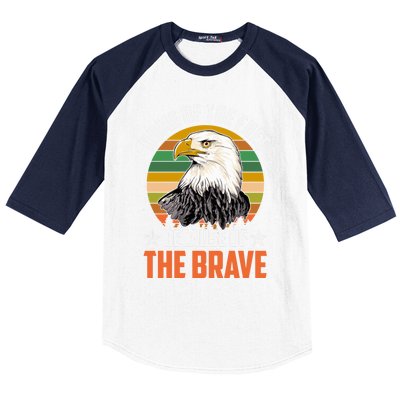 Home Of The Free Because Of The Brave Patriotic 4th Of July Gift Baseball Sleeve Shirt