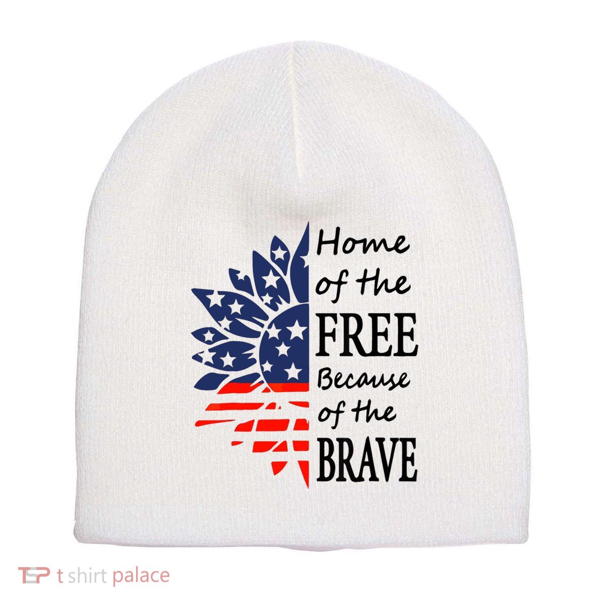 Home of the Free Because Brave 4th of July Armed Forces Day Short Acrylic Beanie