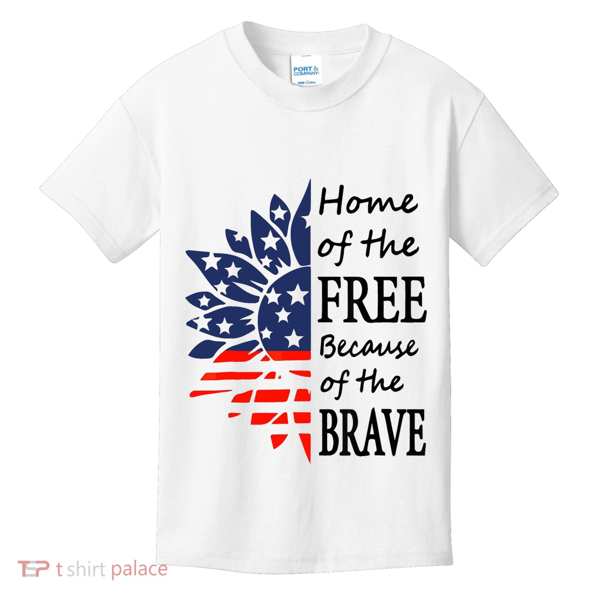 Home of the Free Because Brave 4th of July Armed Forces Day Kids T-Shirt