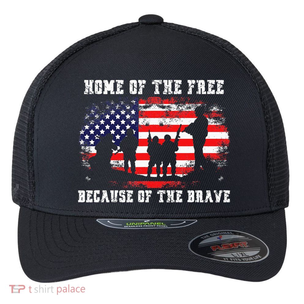 Home Of The Free Because Of The Brave Flexfit Unipanel Trucker Cap