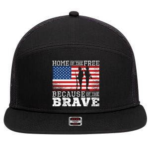 Home Of The Free Because Of The Brave Military American Flag Cute Gift 7 Panel Mesh Trucker Snapback Hat