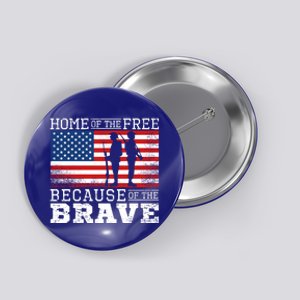 Home Of The Free Because Of The Brave Military American Flag Cute Gift Button