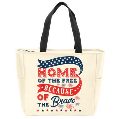 Home Of The Free Because Of The Brave Zip Tote Bag