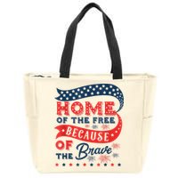 Home Of The Free Because Of The Brave Zip Tote Bag