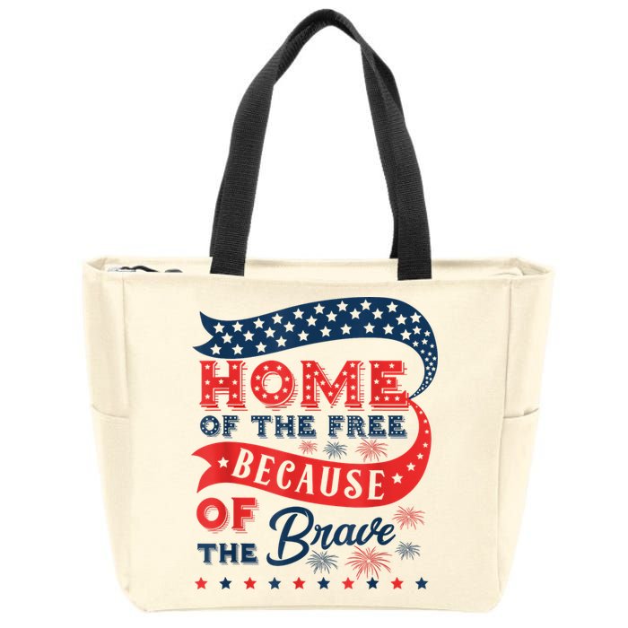 Home Of The Free Because Of The Brave Zip Tote Bag