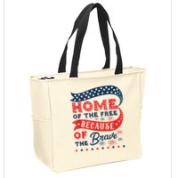 Home Of The Free Because Of The Brave Zip Tote Bag
