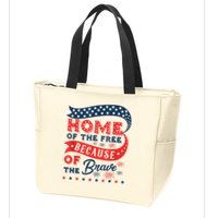Home Of The Free Because Of The Brave Zip Tote Bag