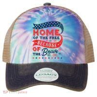 Home Of The Free Because Of The Brave Legacy Tie Dye Trucker Hat