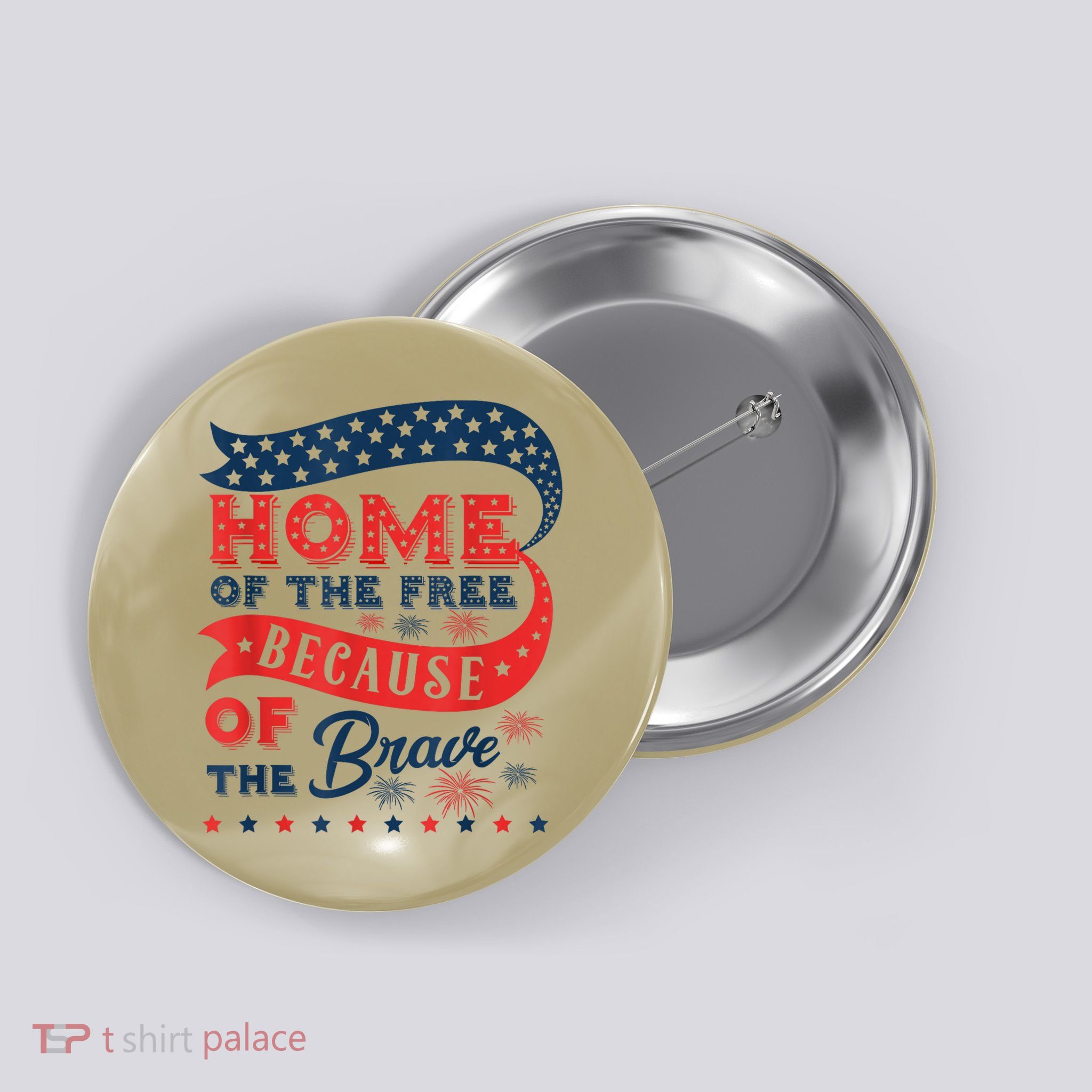 Home Of The Free Because Of The Brave Button