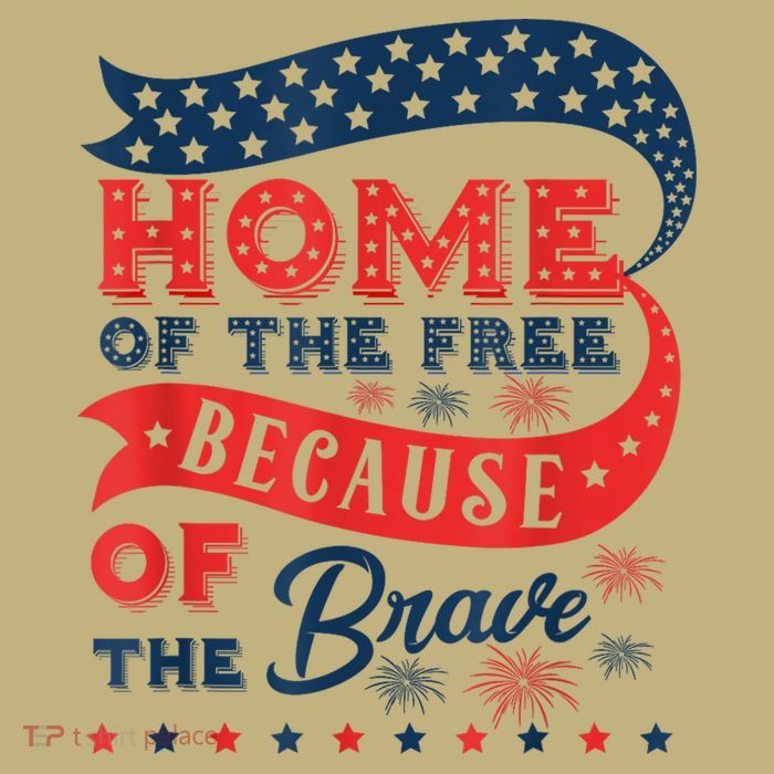 Home Of The Free Because Of The Brave Button