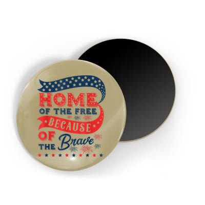 Home Of The Free Because Of The Brave Magnet