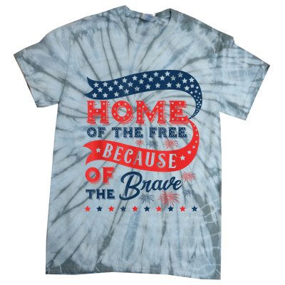 Home Of The Free Because Of The Brave Tie-Dye T-Shirt