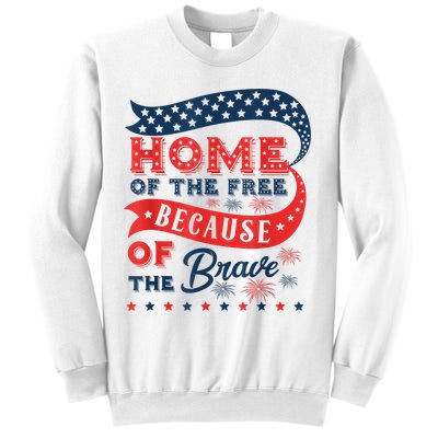 Home Of The Free Because Of The Brave Sweatshirt