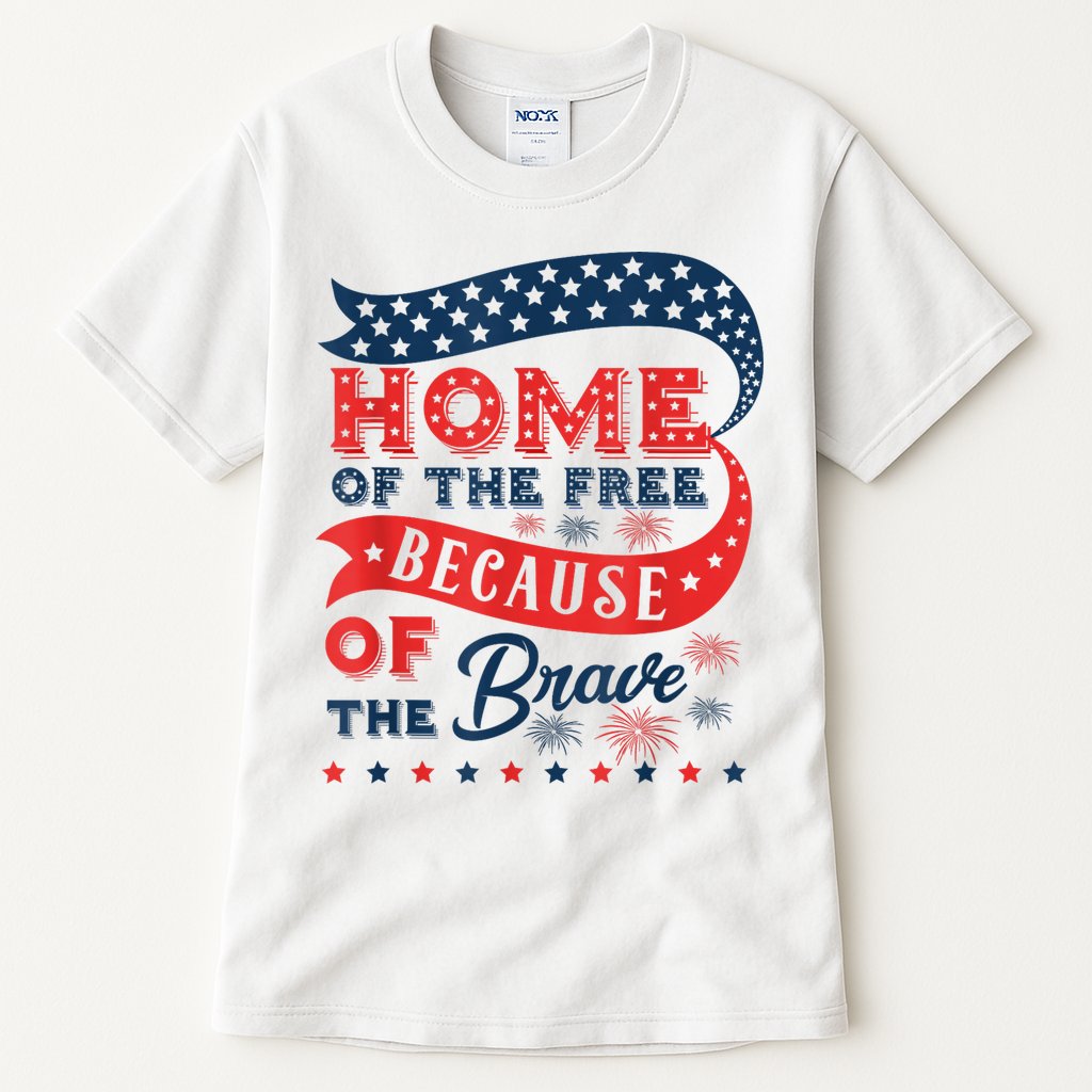 Home Of The Free Because Of The Brave Tall T-Shirt