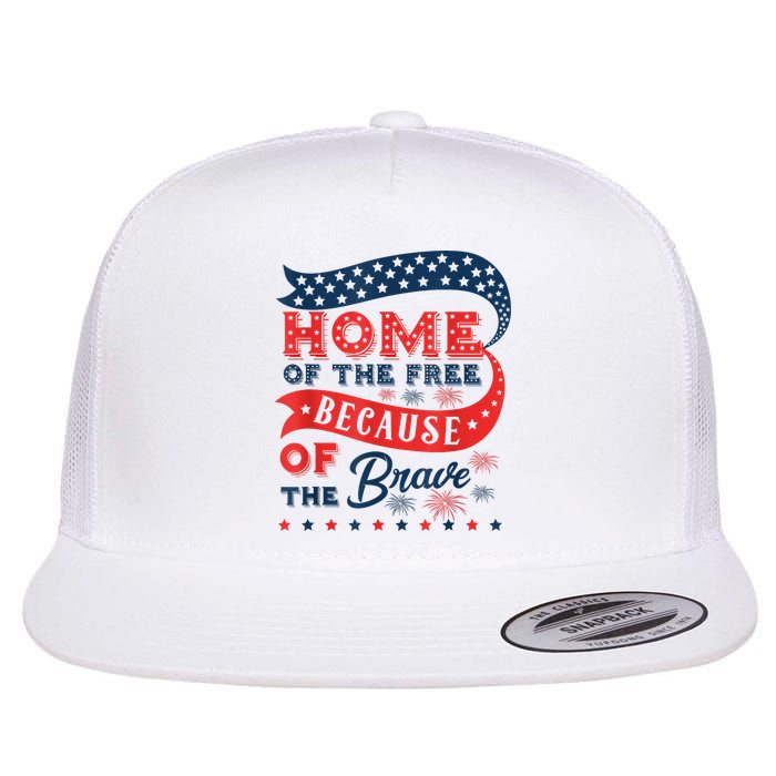 Home Of The Free Because Of The Brave Flat Bill Trucker Hat
