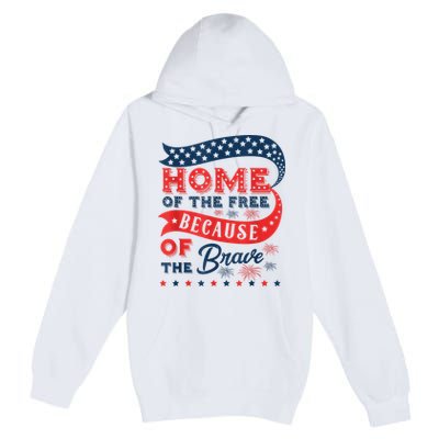 Home Of The Free Because Of The Brave Premium Pullover Hoodie