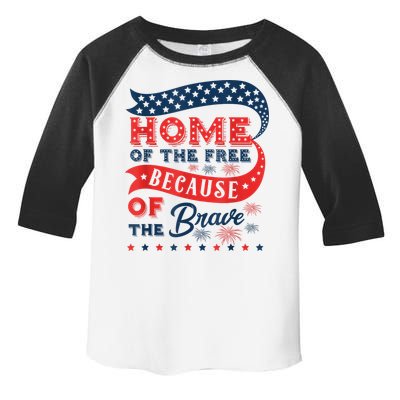 Home Of The Free Because Of The Brave Toddler Fine Jersey T-Shirt