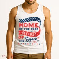 Home Of The Free Because Of The Brave Tank Top