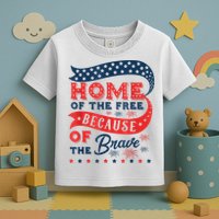 Home Of The Free Because Of The Brave Toddler T-Shirt