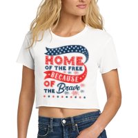 Home Of The Free Because Of The Brave Crop Top