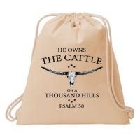 He Owns The Cattle On A Thousand Hills Bull Skull Christian Drawstring Bag