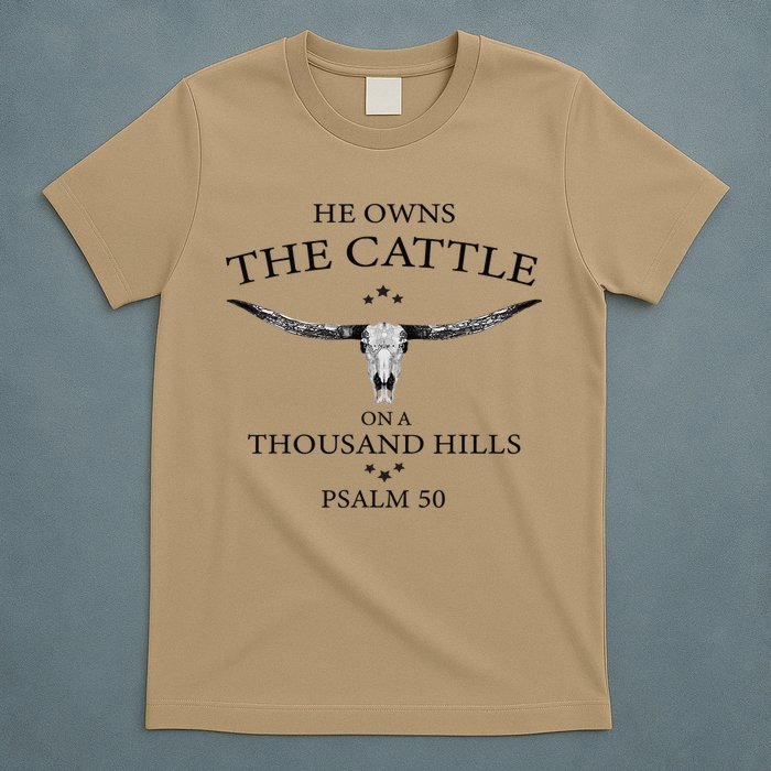 He Owns The Cattle On A Thousand Hills Bull Skull Christian T-Shirt