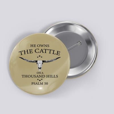 He Owns The Cattle On A Thousand Hills Bull Skull Christian Button